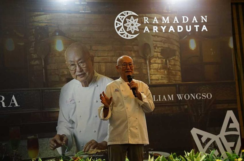  ARYADUTA Menteng Menggandeng Chef William Wongso di Ramadan Tahun ini